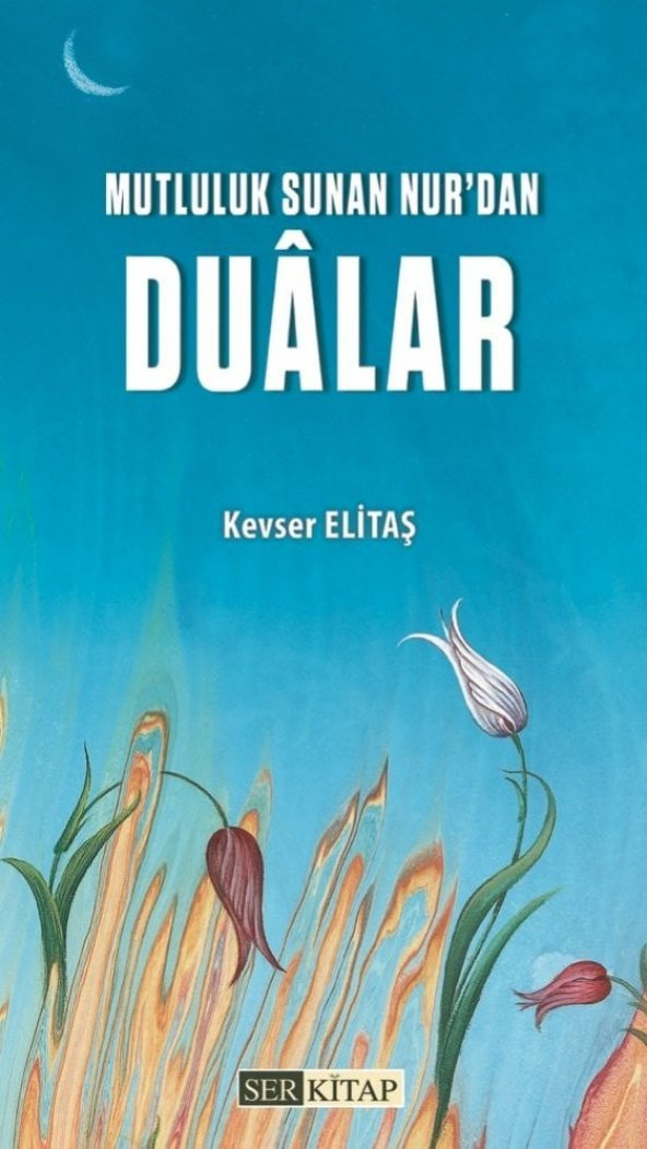 Mutluluk Sunan Nurdan Dualar - Kevser Elitaş