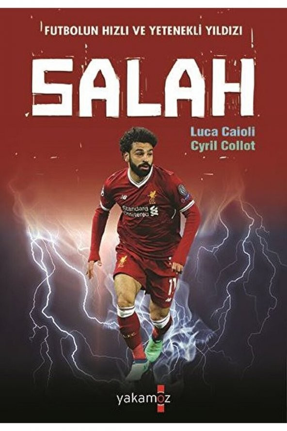 Futbolun Hızlı Ve Yetenekli Yıldızı Salah / Cyril Collot / / 9786052973110