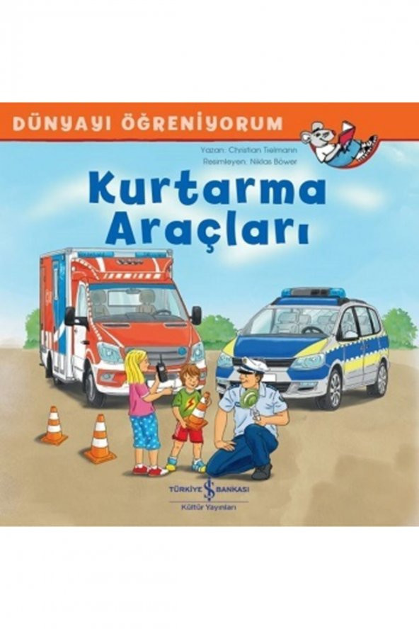 Kurtarma Araçları - Dünyayı Öğreniyorum - Christian Tielmann -