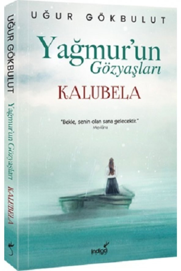 Yağmur’un Gözyaşları - Kalubela