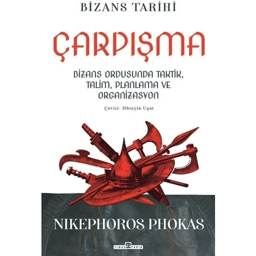 ÇARPIŞMA  BİZANS TARİHİ  TİMAŞ