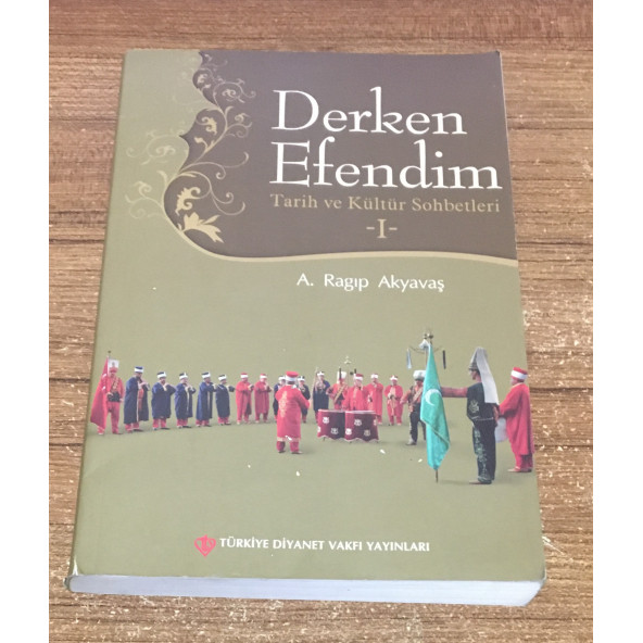 DERKEN EFENDİM Tarih ve Kültür Sohbetleri 1 ( İKİNCİ EL ÜRÜN ) - 1