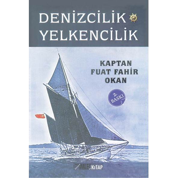 Denizcilik ve Yelkencilik - Fuat Fahir Okan