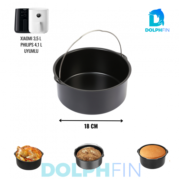 DolphFin Air Fryer Sulu Yemek Tenceresi Kek, Ekmek, Turta Tavası Paslanmaz Çelik 18 cm