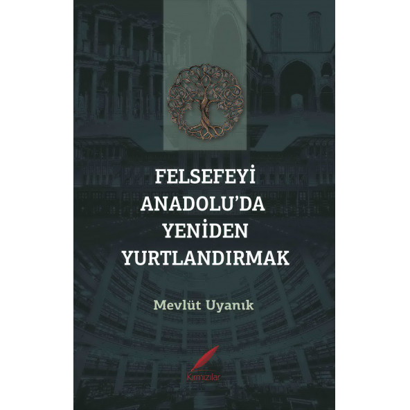 Felsefeyi Anadolu da Yeniden Yurtlandırmak