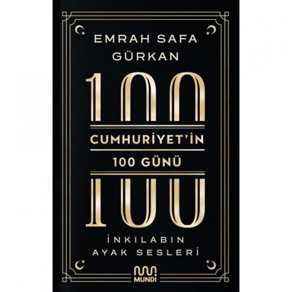 Cumhuriyetin 100 Günü : İnkilabın Ayak Sesleri - 1