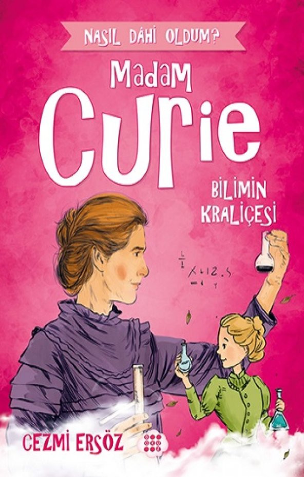 Madam Curie-Bilimin Kraliçesi