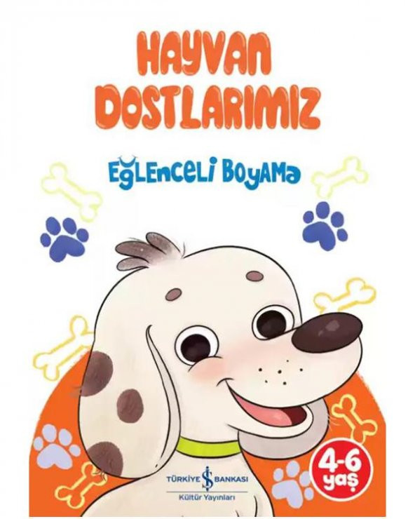 Hayvan Dostlarımız Eğlenceli Boyama İş Bankası Kültür Yayınları