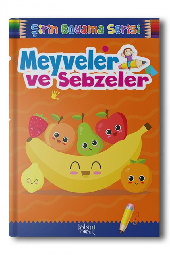 Meyveler Ve Sebzeler / Şirin Boyama Serisi