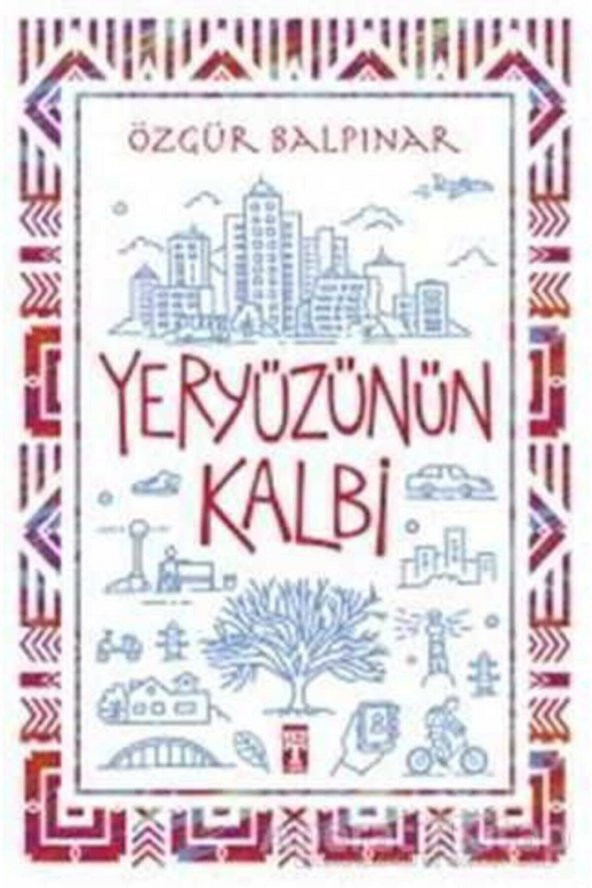Yeryüzünün Kalbi Özgür Balpınar