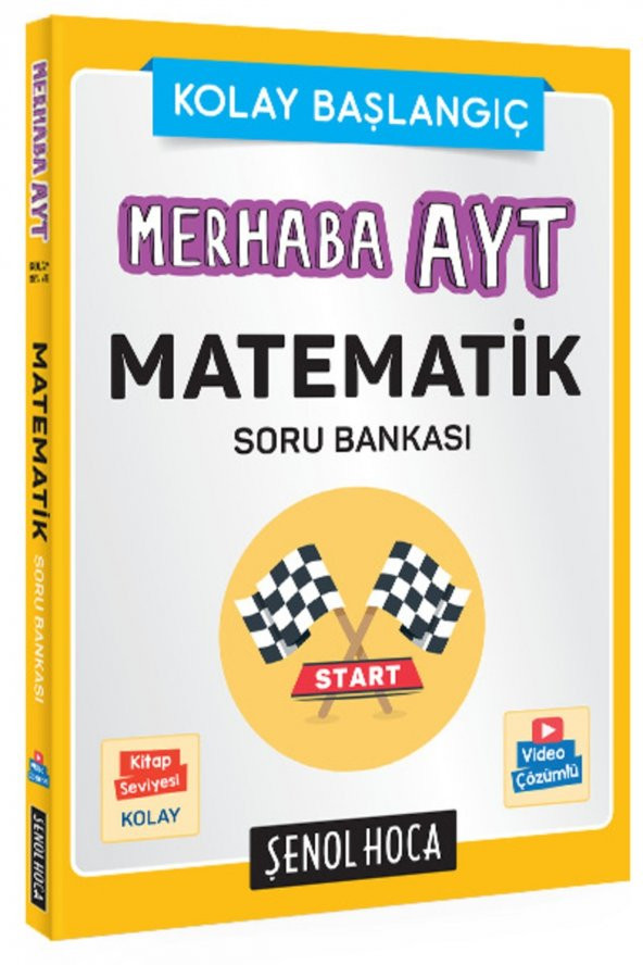 Şenol Hoca Merhaba Yks Ayt Matematik Kolay Başlangıç Soru Bankası Video Çözümlü