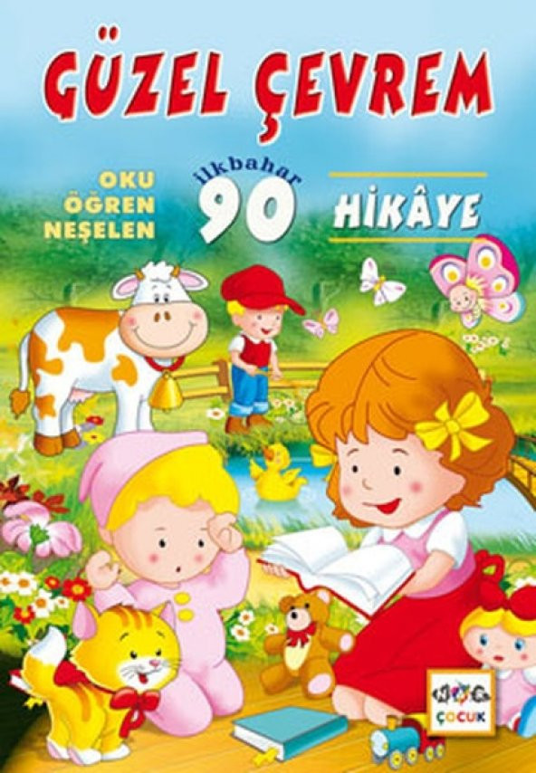 Güzel Çevrem  Oku-Öğren-Neşelen İlkbahar 90 Hikaye - 1