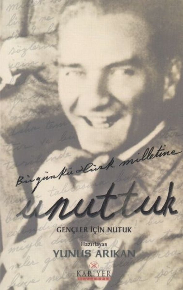 Unuttuk - Gençler İçin Nutuk - 1