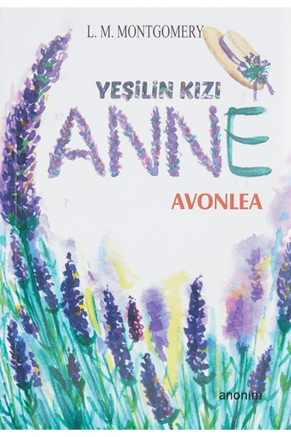 Yeşilin Kızı Anne - Avonlea / L. M. Montgomery / / 9786053034803