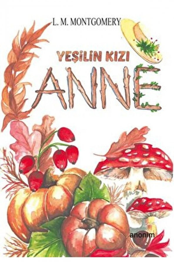 Yeşilin Kızı Anne / L. M. Montgomery / / 9786053034827
