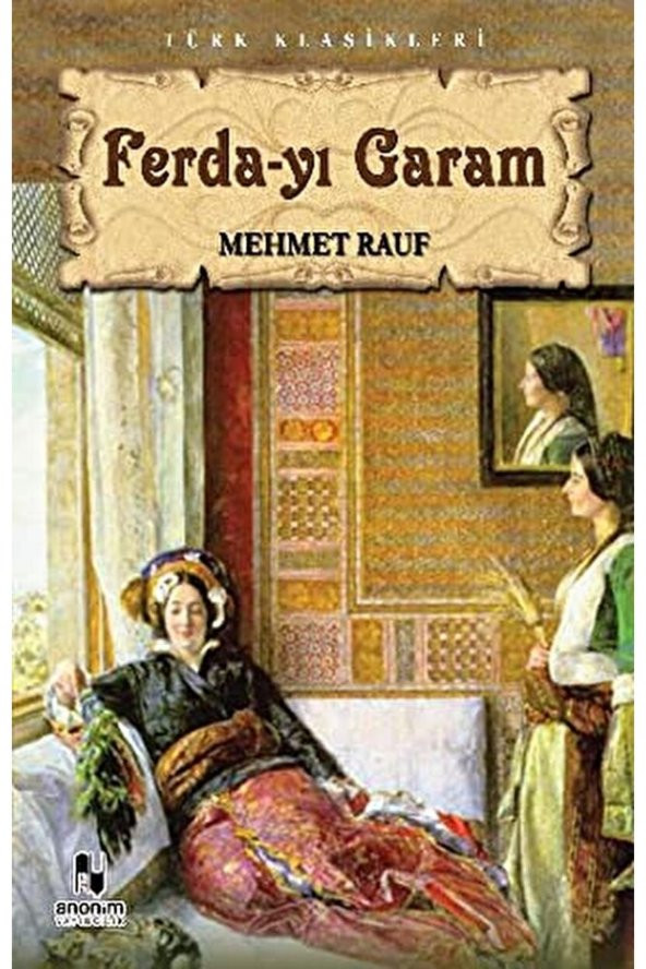 Ferda-yı Garam / Mehmet Rauf / / 9786051001975