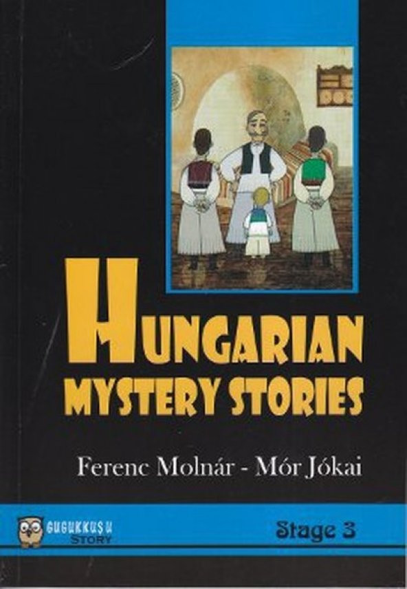 GUGUKKUŞU YAYINLARI HUNGARIAN MYSTERY STORIES FERENC MOLNAR-MOR JOKAİ STAGE 3 İNGİLİZCE HİKAYE KİTABI