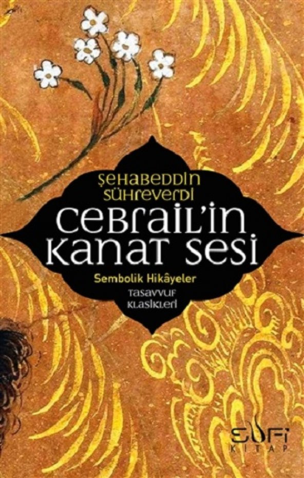 Cebrailin Kanat Sesi Sufi Kitap Şehadettin Sühreverdi Ağustos 2022 Türkçe Ciltsiz
