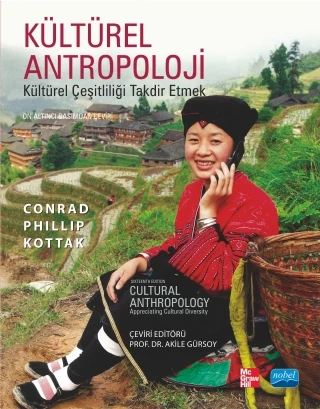 KÜLTÜREL ANTROPOLOJİ Kültürel Çeşitliliği Takdir Etmek / CULTURAL ANTHROPOLOGY A ppreciating Cultural Diversity