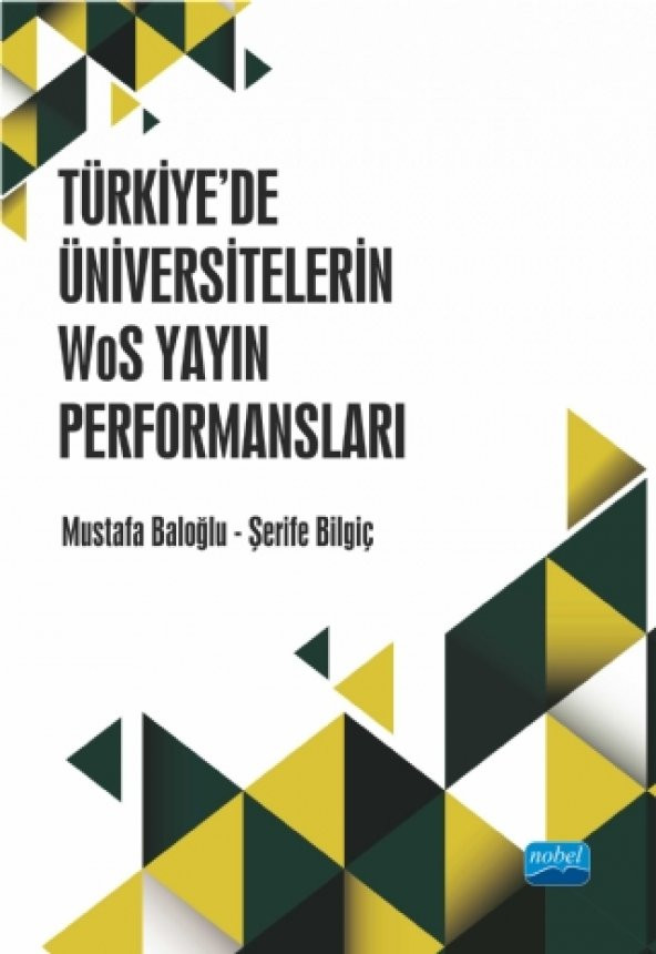 Türkiye’de Üniversitelerin WoS Yayın Performansları