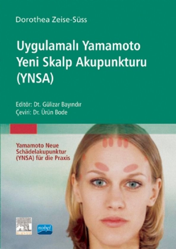 UYGULAMALI YAMAMOTO YENİ SKALP AKUPUNKTURU (YNSA) - Yamamoto Neue Schädelakupunktur (Ynsa) Für Die Praxis
