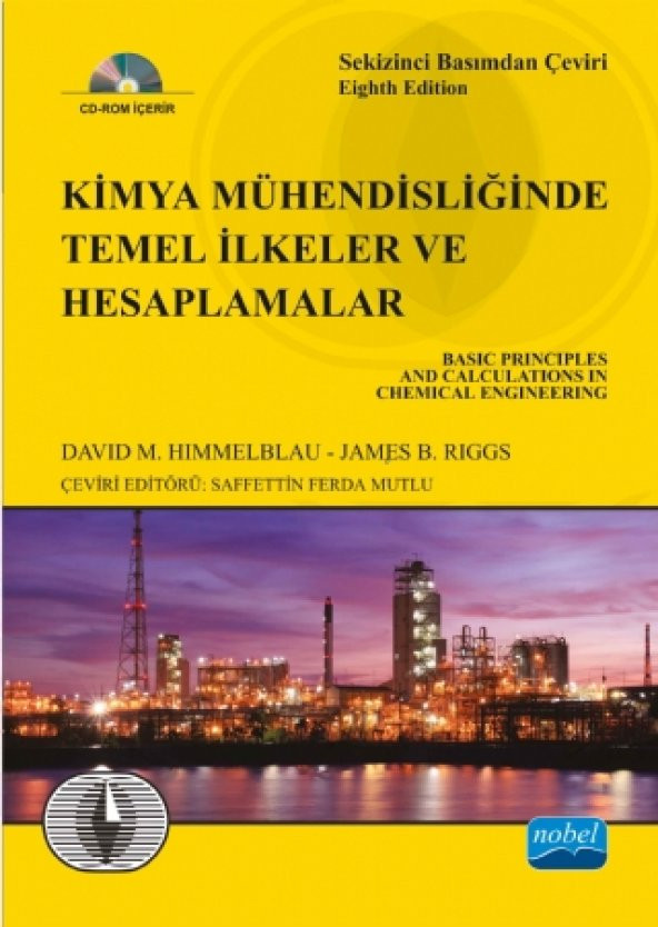 KİMYA MÜHENDİSLİĞİNDE TEMEL İLKELER VE HESAPLAMALAR - Basic Principles and Calculations In Chemical Engineering