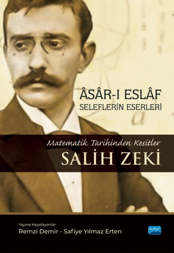 ÂSÂR-I ESLÂF - SELEFLERİN ESERLERİ / Matematik Tarihinden Kesitler - Salih Zeki
