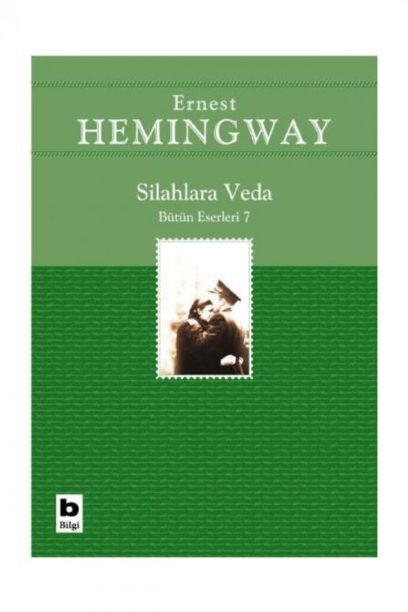 Bilgi Yayınevi Silahlara Veda Ernest Hemingway