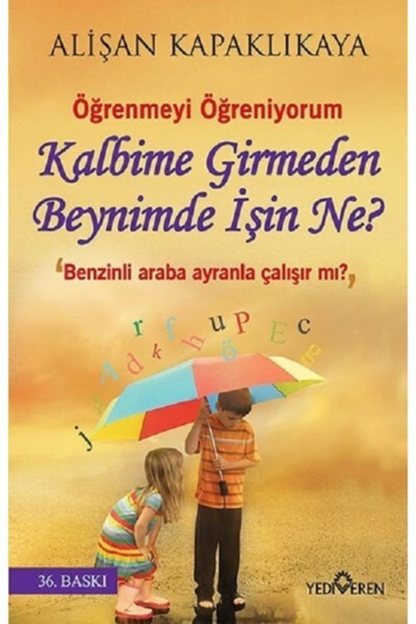 Yediveren Yayınları Kalbime Girmeden Beynimde İşin Ne?