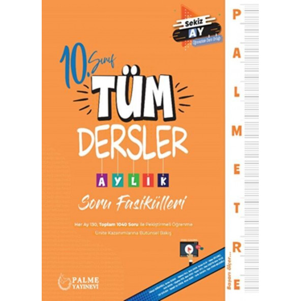 Palme Yayınevi 10. Sınıf Tüm Dersler Aylık Soru Fasikülleri