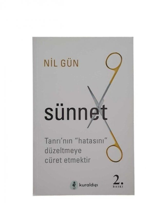 SÜNNET TANRININ HATASINI DÜZELTMEYE CÜRET ETMEKTİR (İKİNCİ EL ÜRÜN)