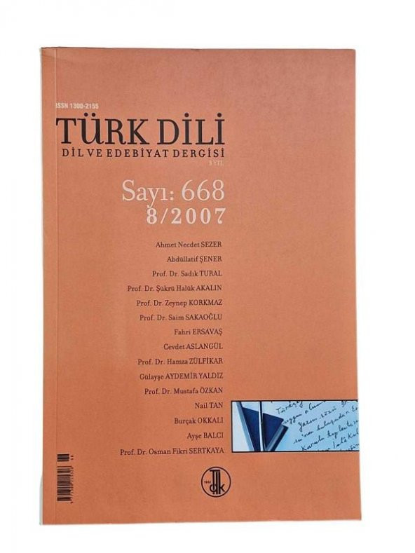 TÜRK DİLİ Dil ve Edebiyat Dergisi SAYI 668 AĞUSTOS 2007 (İKİNCİ EL ÜRÜN)