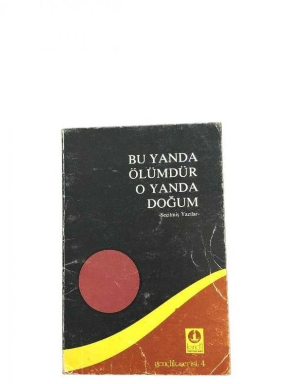 BU YANDA ÖLÜMDÜR O YANDA DOĞUM (İKİNCİ EL ÜRÜN)