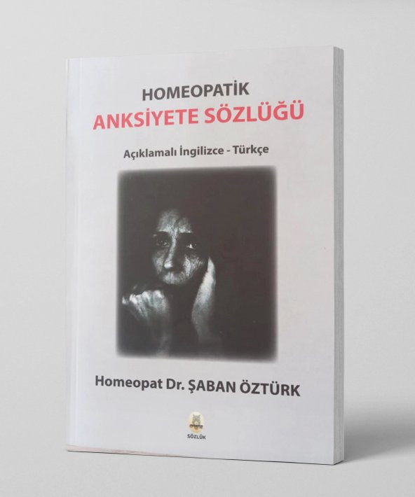 Homeopatik Anksiyete Sözlüğü - Dr. Şaban Öztürk