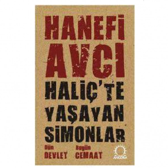 Haliç'te Yaşayan Simonlar Dün Devlet Bugün Cemaat - Hanefi A- vcı - 1