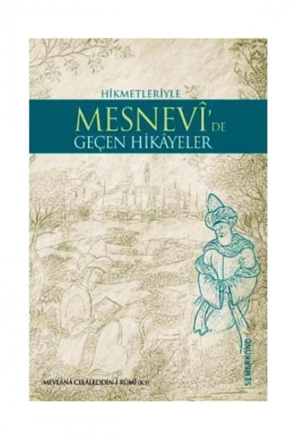 Hikmetleriyle Mesnevi’de Geçen Hikayeler - Mevlana Celaleddin Rumi 9786054491070 ürün görseli