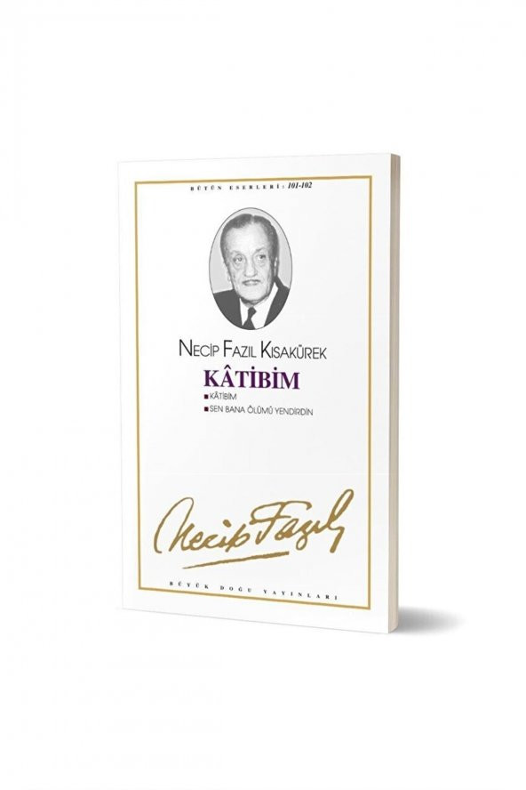 Katibim : 101 - 102 - Necip Fazıl Bütün Eserleri / / 9789944144131 ürün görseli