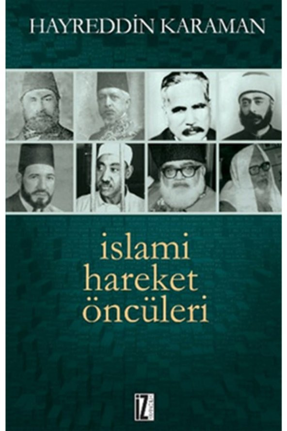 İslami Hareket Öncüleri - 1 - Hayreddin Karaman 9789753559171