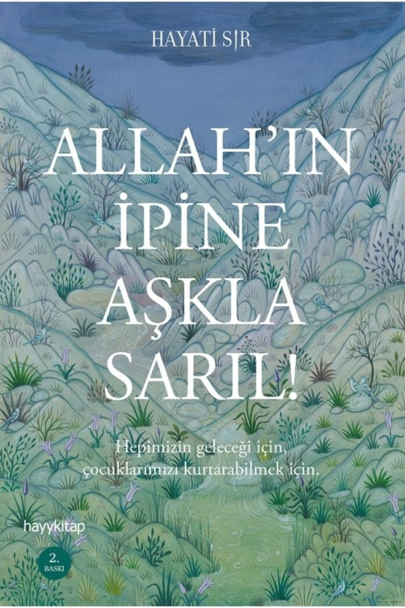 Hayati Sır Allah’ın İpine Aşkla Sarıl! 9786055181789 - Hayati Sır