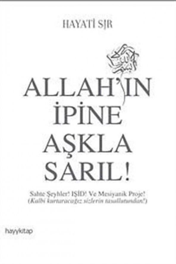 Hayati Sır Allah’ın İpine Aşkla Sarıl! 9786055181789 - Hayati Sır - 2