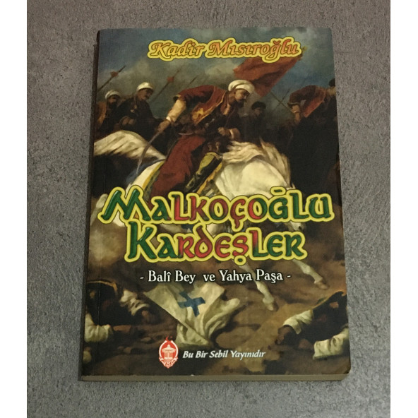 MALKOÇOĞLU KARDEŞLER Bali Bey ve Yahya Paşa 1.BASIM ( İKİNCİ EL ÜRÜN )