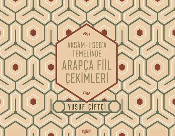 Aksamı Seba Temelinde Arapça Fiil Çekimleri