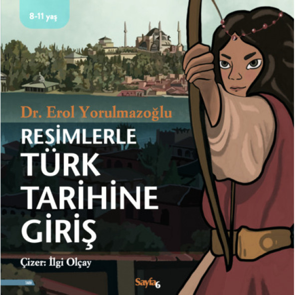 Resimlerle Türk Tarihine Giriş - 1