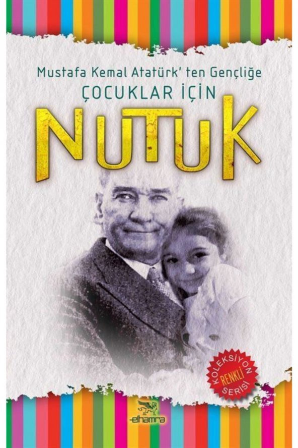 Atatürkten Gençliğe Çocuklar Için Nutuk