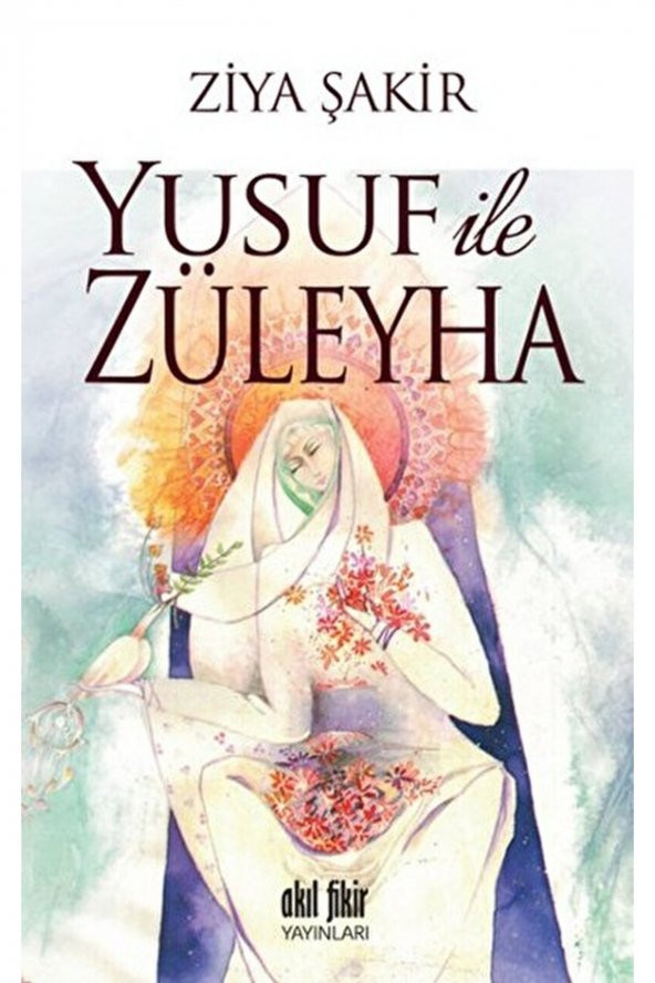 Yusuf Ile Züleyha / Ziya Şakir / / 9786059790031