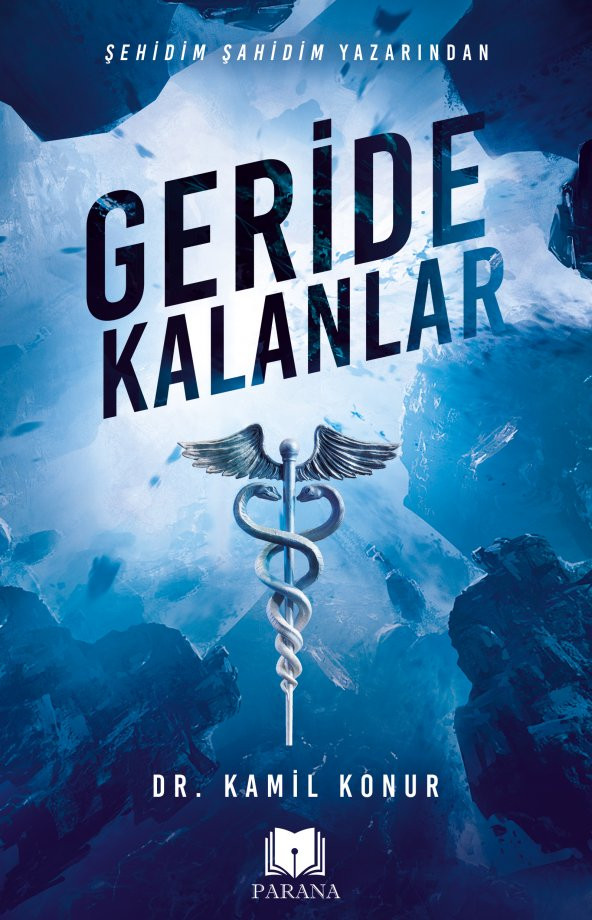 Geride Kalanlar - Dr. Kamil Konur - 9786257234610