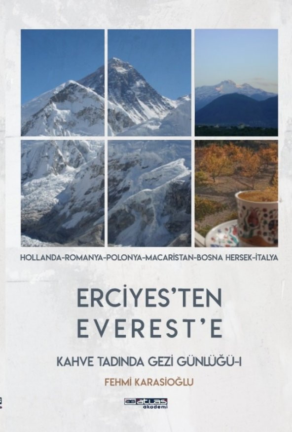 Erciyes’ten Everest’e Kahve Tadında Gezi Günlüğü - I