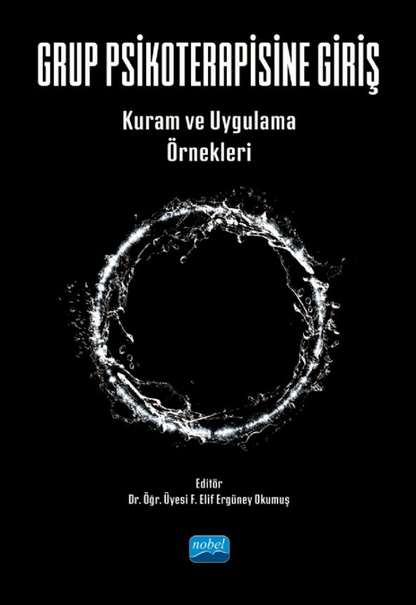 GRUP PSİKOTERAPİSİNE GİRİŞ - Kuram ve Uygulama Örnekleri - 1