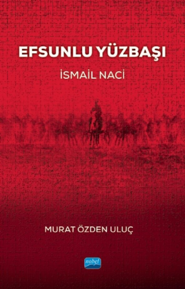Efsunlu Yüzbaşı “İsmail Naci”
