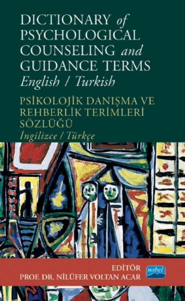 DICTIONARY OF PSYCHOLOGICAL COUNSELING AND GUIDANCE TERMS - Psikolojik Danışma ve Rehberlik Terimleri Sözlüğü - English/Turkish - 1